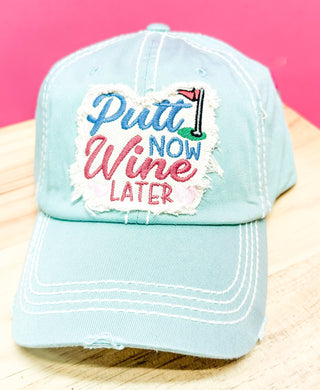 Putt Now Wine Later Hat