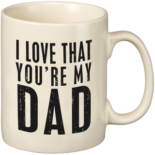 I Love That You’re My Dad Mug