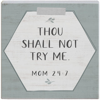 Thou Shall Not Try Me -  Wood Block