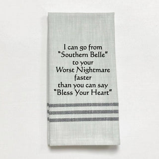 Tea Towel -  I Can Go From Southern Belle