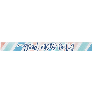 Good Vibes Only - Talking Stick Sign