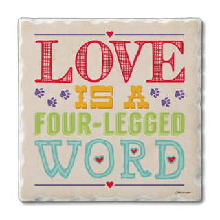 Love is a Four Legged Word  – Square Single Coaster