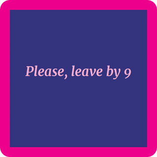 Leave by nine Coaster