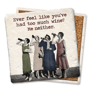 Four Ladies Too Much Wine Coaster