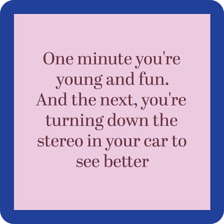 Young and fun/turn down stereo Coaster