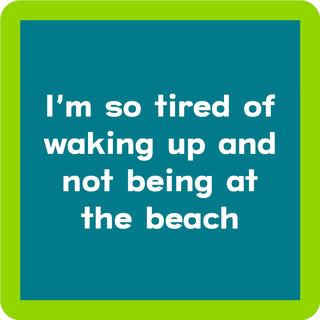 Waking up beach Coaster