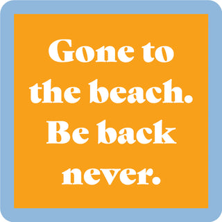 Be back never beach Coaster