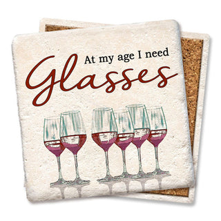 At My Age I Need Glasses Coaster