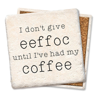 I Don't Give Eeffoc Coaster