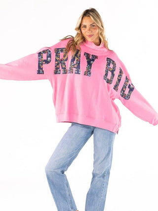 Pray Big Mock Neck Pullover