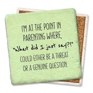 I'm At The Point In Parenting Coaster