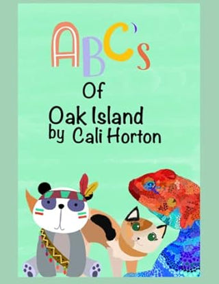 ABC's Of Oak Island by Cali Horton