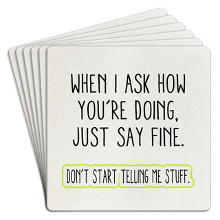 Bar Coaster Pack of 6 | When I ask you how you're doing
