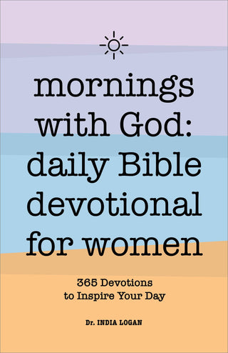 Mornings With God: Daily Bible Devotional for Women