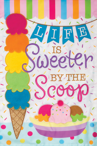Life Is Sweeter by the Scoop Applique Garden Flag