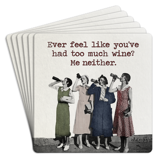 Bar Coaster Pack of 6 | Ever feel like you've had too much wine?
