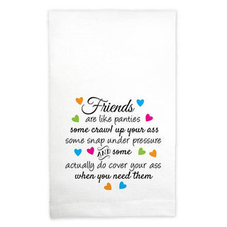 Huck Towel - Friends are like panties, some crawl