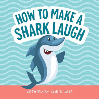 How to Make a Shark Laugh