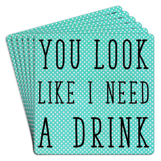 You Look Like I Need A Drink Bar Coasters Pack of 6