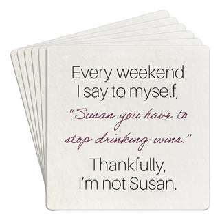 Every Weekend I Say to Myself Susan Bar Coasters Pack of 6