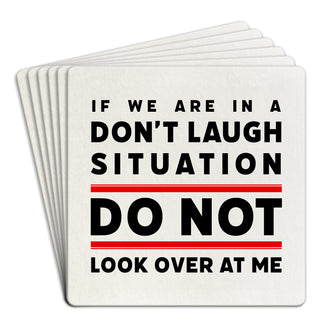If We Are In A Don't Laugh Situation Bar Coasters Pack of 6