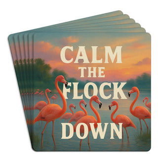 Calm The Flock Down Bar Coasters Pack of 6