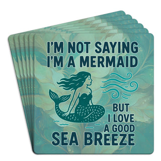 I'm Not Saying I'm A Mermaid Bar Coasters Pack of 6