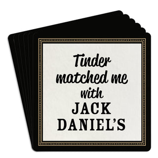 Tinder Matched Me With Jack Daniel's Bar Coasters Pack of 6