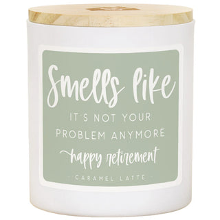 Smells Like Retirement Candle - Caramel Latte