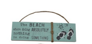Doing Nothing is Doing Something Beach Sign