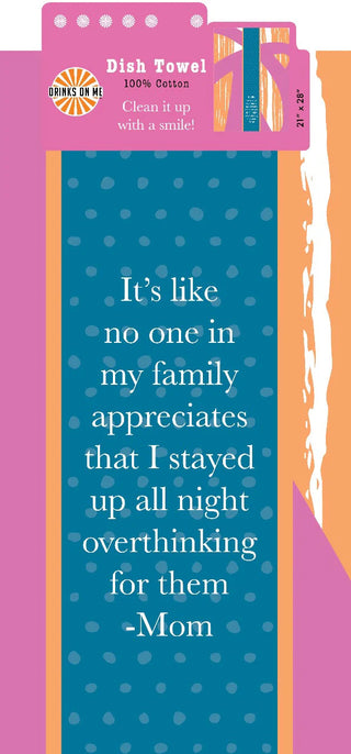 Overthinking Mom Tea Towel