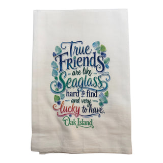True Friends Are Like Seaglass Flour Sack Kitchen Towel