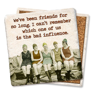 We've Been Friends Coaster