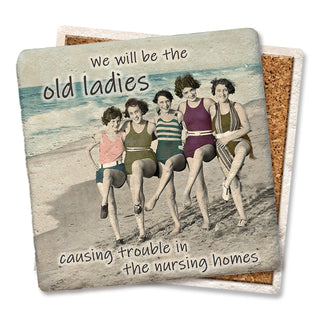 We Will Be The Old Ladies Coaster