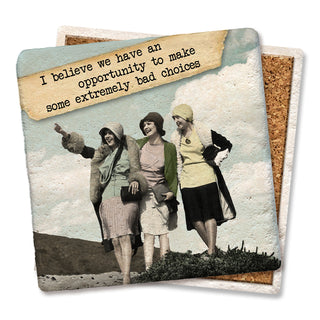 Opportunity To Make Bad Decisions Coaster