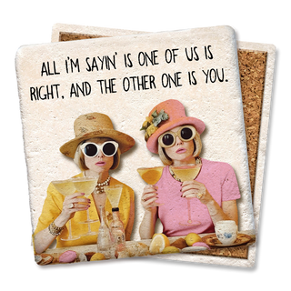 All I'm Sayin' Is One Coaster