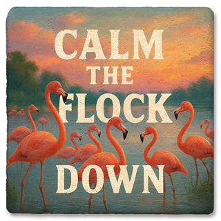 Calm The Flock Down Coaster