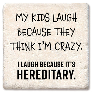 My Kids Laugh Because Coaster