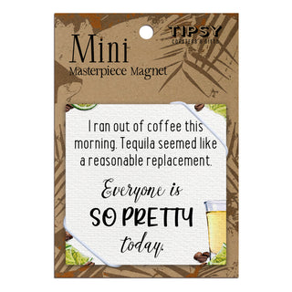 I Ran Out Of Coffee This Morning Magnet