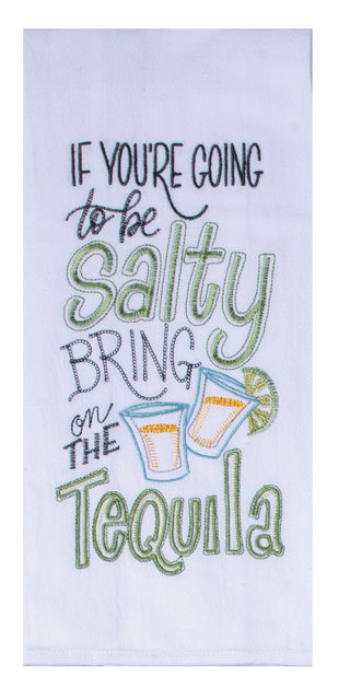 If You're Going To Be Salty Tea Towel