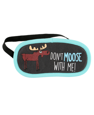 Don't Moose With Me Sleep Mask