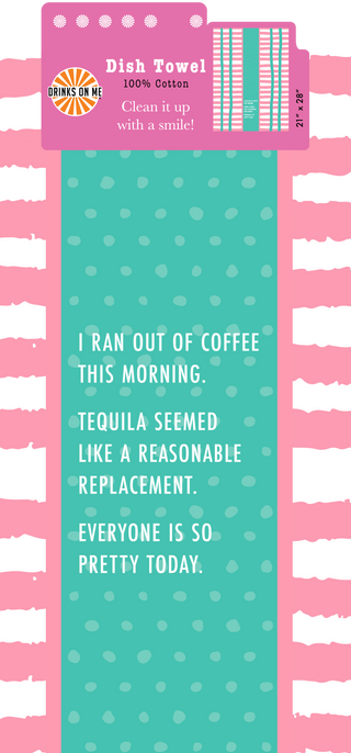 Ran Out Of Coffee Tea Towel