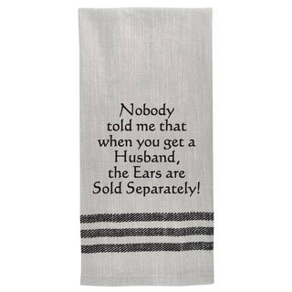 Tea Towel - Nobody told me that when you get a husband…