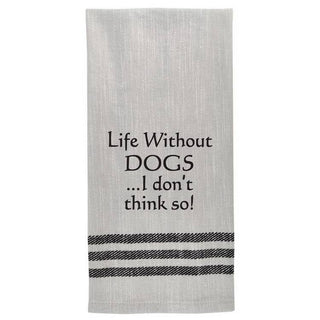 Tea Towel - Life without DOGS…