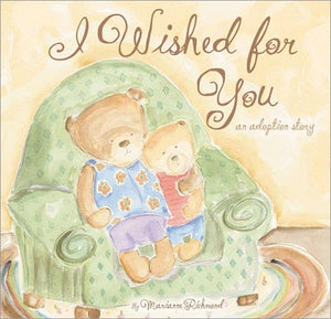 I Wished for You: A Sweet Adoption Story (LG)