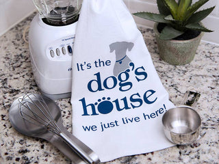 Kitchen Towel - It's the Dog's House -