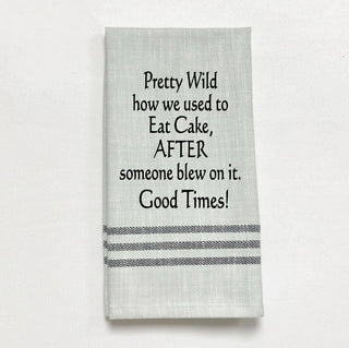 Tea Towel - "Pretty Wild..."