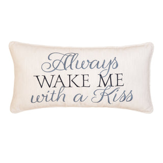 Wake Me With A Kiss Pillow