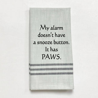 Tea Towel - My alarm doesn't have a snooze button...