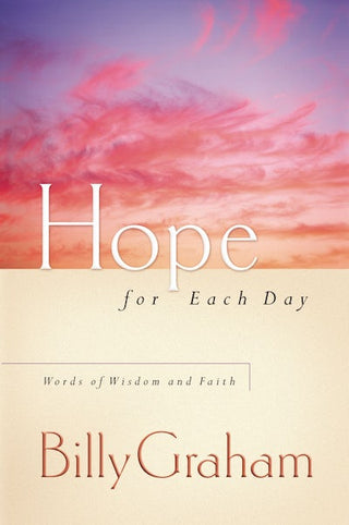 Hope For Each Day: Words of Wisdom & Faith